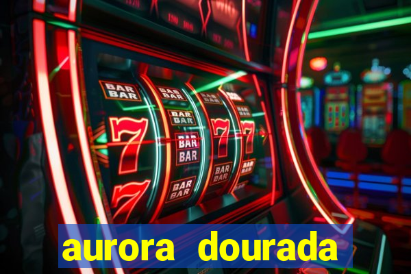 aurora dourada retorno pdf