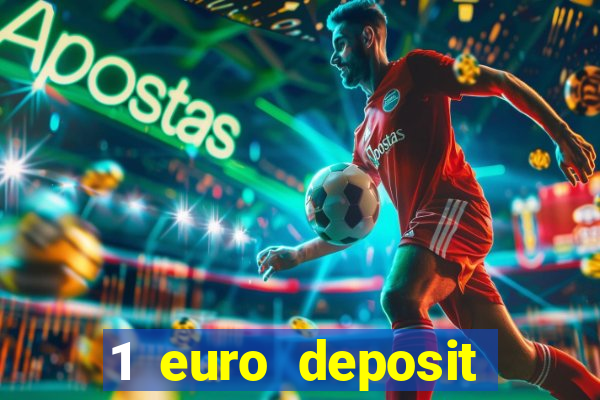 1 euro deposit casino 2019