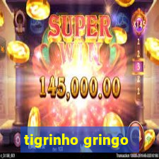 tigrinho gringo