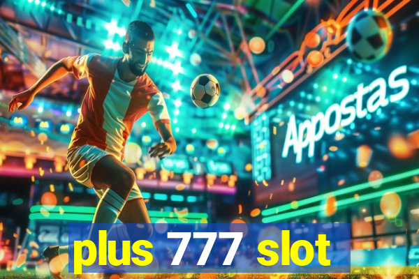 plus 777 slot