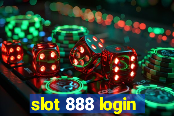 slot 888 login