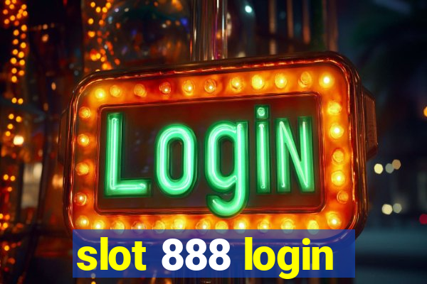 slot 888 login