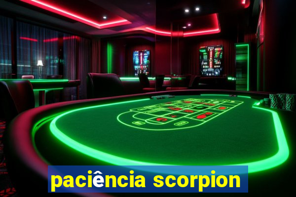 paciência scorpion