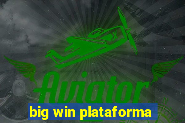 big win plataforma