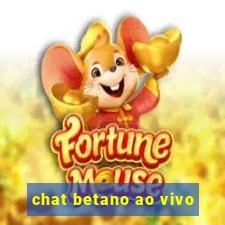 chat betano ao vivo