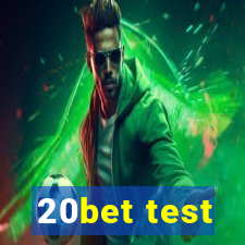 20bet test