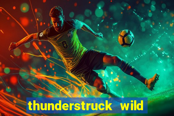 thunderstruck wild lighting slot