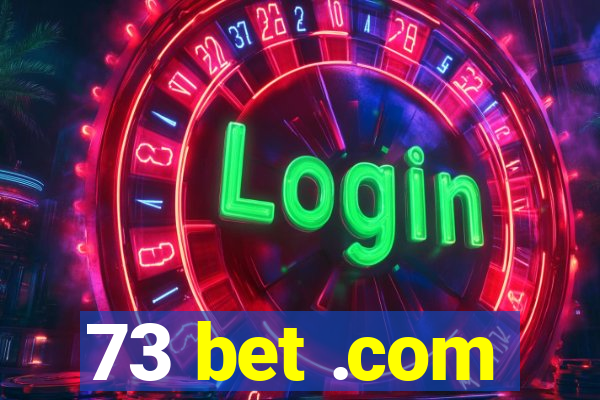 73 bet .com