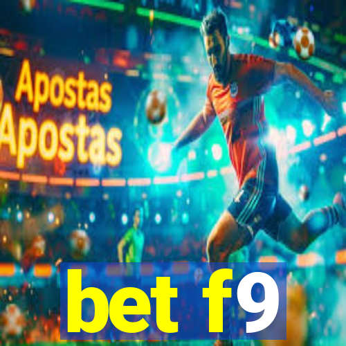 bet f9