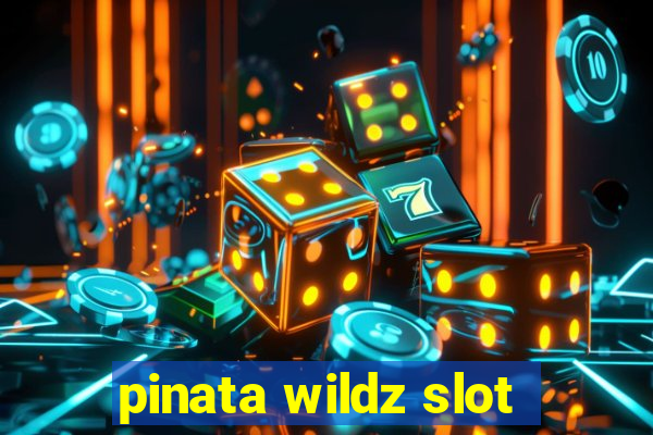 pinata wildz slot