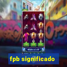 fpb significado