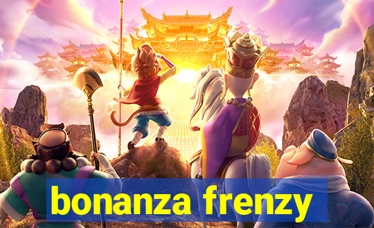 bonanza frenzy