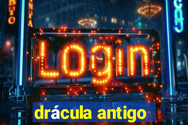 drácula antigo