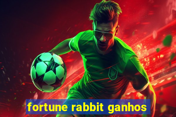 fortune rabbit ganhos