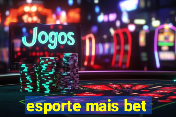 esporte mais bet