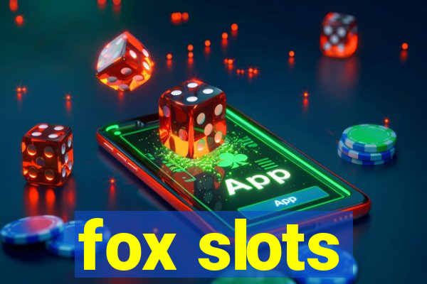 fox slots