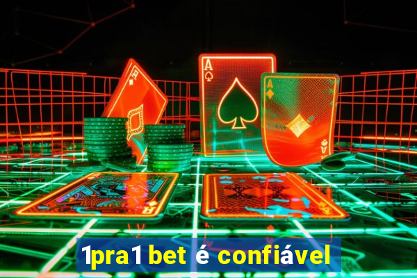 1pra1 bet é confiável