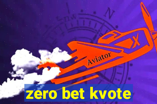 zero bet kvote