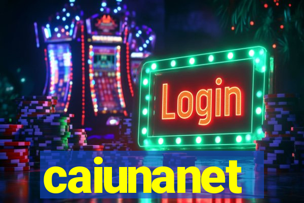 caiunanet