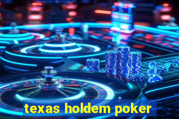 texas holdem poker