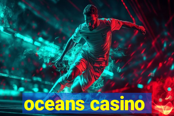 oceans casino