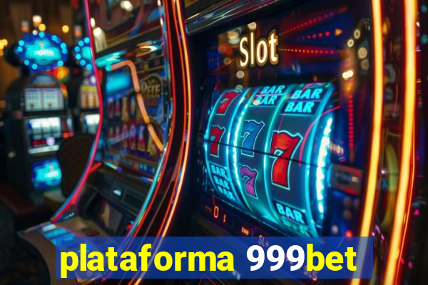 plataforma 999bet