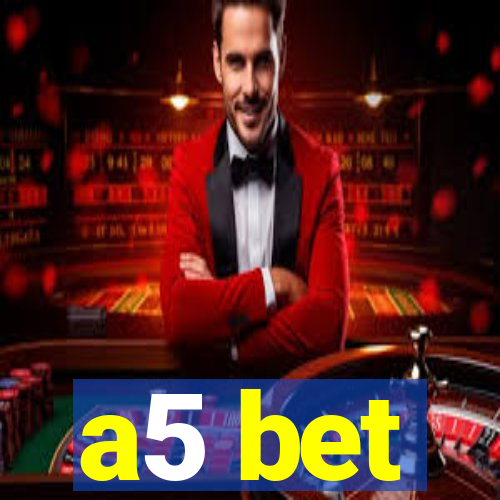 a5 bet