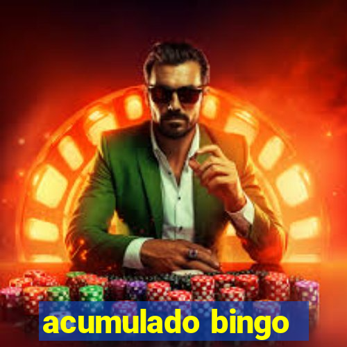 acumulado bingo