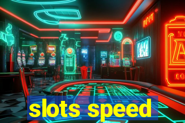 slots speed