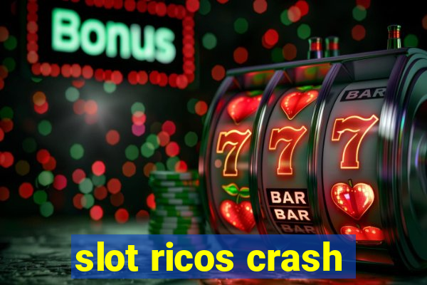 slot ricos crash