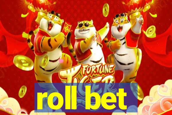 roll bet