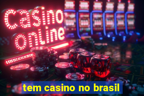 tem casino no brasil