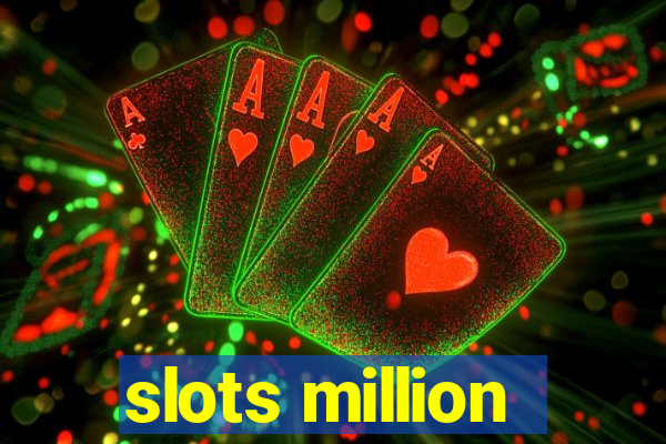 slots million