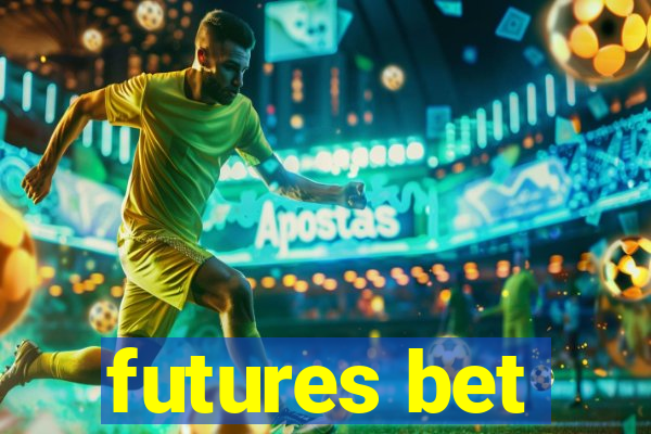 futures bet