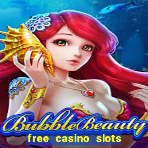 free casino slots games free