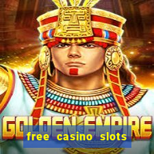 free casino slots games free