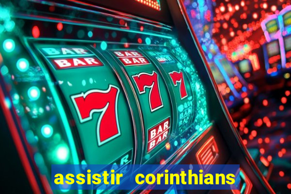 assistir corinthians fut max