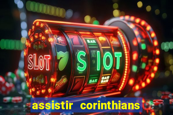 assistir corinthians fut max