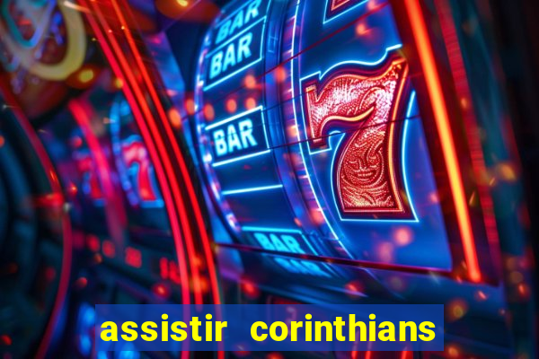 assistir corinthians fut max