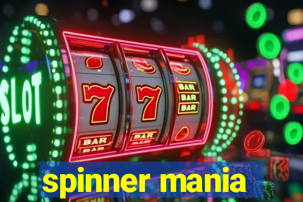 spinner mania