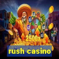 rush casino