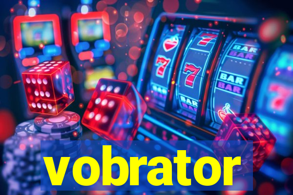 vobrator