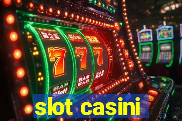 slot casini