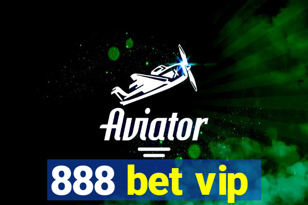 888 bet vip