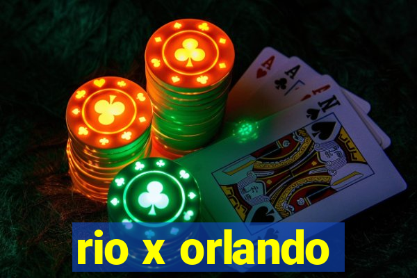 rio x orlando