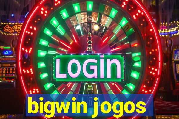 bigwin jogos