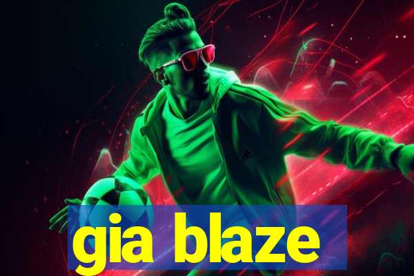 gia blaze