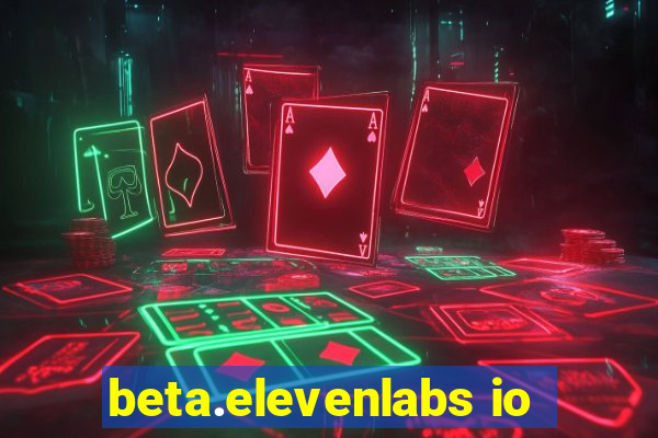 beta.elevenlabs io