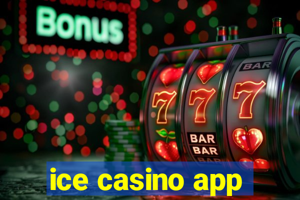 ice casino app