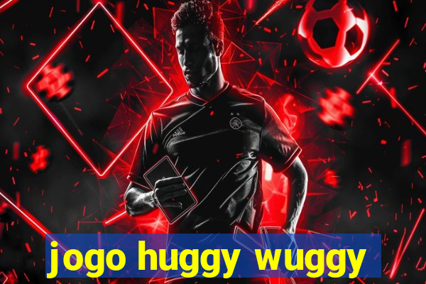 jogo huggy wuggy